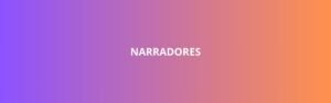 Narradores