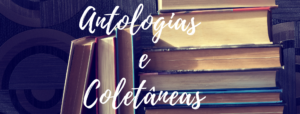 Sobre Antologias e Coletâneas