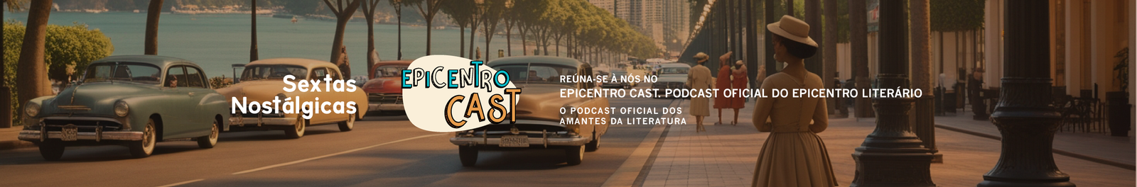 Epicentro Cast | Sextas Nostálgicas